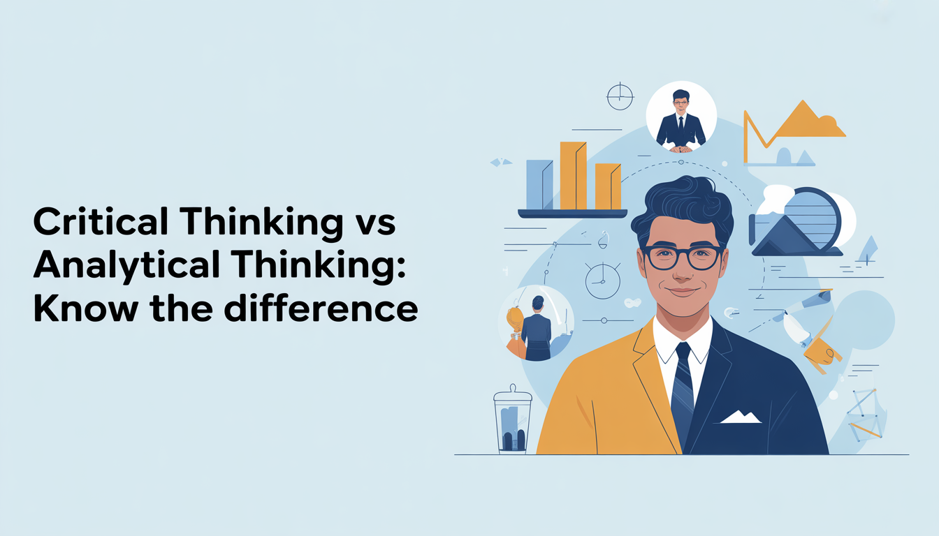 Critical Thinking vs Analytical Thinking: Know the Difference